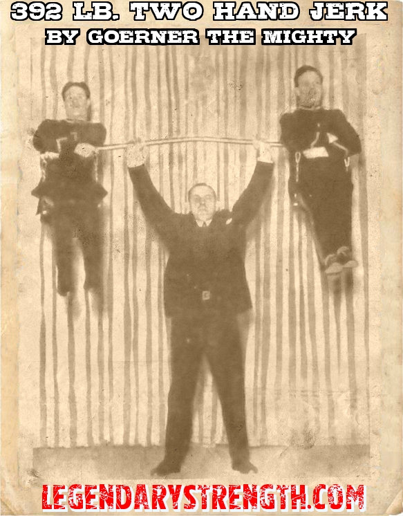 Goerner the Mighty performing a two hand jerk in 1927, totaling 392 lb. 