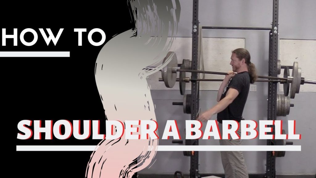 How to Shoulder a Barbell